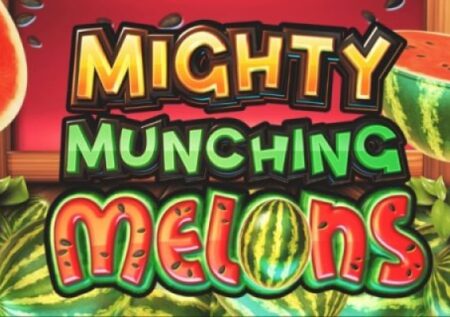 Mighty Munching Melons